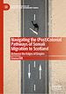Télécharger le livre :  Navigating the (Post)Colonial Pathways of Somali Migration to Scotland