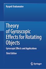 Télécharger le livre :  Theory of Gyroscopic Effects for Rotating Objects