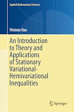 Télécharger le livre :  An Introduction to Theory and Applications of Stationary Variational-Hemivariational Inequalities