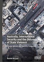 Télécharger le livre :  Australia, International Security and the Outsourcing of State Violence