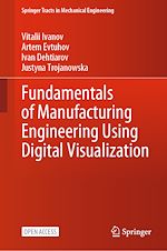Download this eBook Fundamentals of Manufacturing Engineering Using Digital Visualization