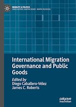 Télécharger le livre :  International Migration Governance and Public Goods