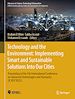 Télécharger le livre :  Technology and the Environment: Implementing Smart and Sustainable Solutions into Our Cities