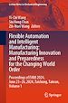 Télécharger le livre :  Flexible Automation and Intelligent Manufacturing: Manufacturing Innovation and Preparedness for the Changing World Order