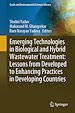 Télécharger le livre :  Emerging Technologies in Biological and Hybrid Wastewater Treatment: Lessons from Developed to Enhancing Practices in Developing Countries