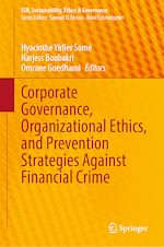 Télécharger le livre :  Corporate Governance, Organizational Ethics, and Prevention Strategies Against Financial Crime