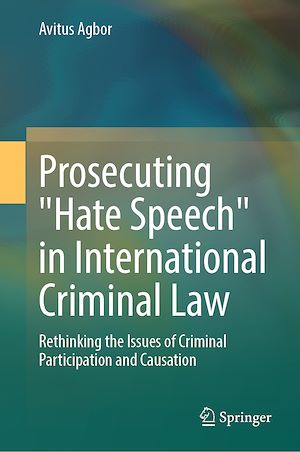 Téléchargez le livre :  Prosecuting "Hate Speech" in International Criminal Law