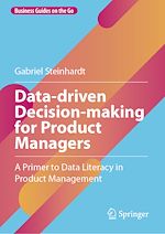 Télécharger le livre :  Data-driven Decision-making for Product Managers
