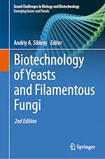 Télécharger le livre :  Biotechnology of Yeasts and Filamentous Fungi