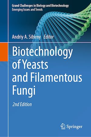 Téléchargez le livre :  Biotechnology of Yeasts and Filamentous Fungi