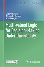 Télécharger le livre :  Multi-valued Logic for Decision-Making Under Uncertainty