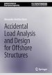 Télécharger le livre :  Accidental Load Analysis and Design for Offshore Structures