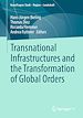 Télécharger le livre :  Transnational Infrastructures and the Transformation of Global Orders