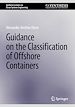 Télécharger le livre :  Guidance on the Classification of Offshore Containers