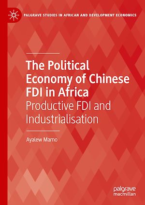 Téléchargez le livre :  The Political Economy of Chinese FDI in Africa