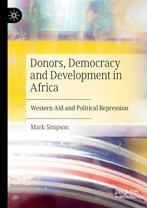 Téléchargez le livre :  Donors, Democracy and Development in Africa