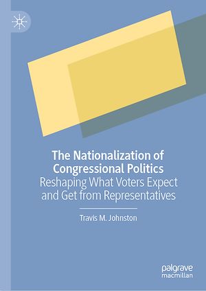 Téléchargez le livre :  The Nationalization of Congressional Politics