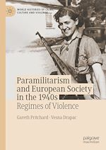 Télécharger le livre :  Paramilitarism and European Society in the 1940s