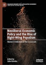 Télécharger le livre :  Neoliberal Economic Policy and the Rise of Right-Wing Populism