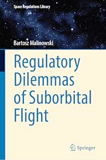 Télécharger le livre :  Regulatory Dilemmas of Suborbital Flight