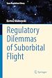 Télécharger le livre :  Regulatory Dilemmas of Suborbital Flight