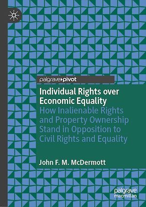 Téléchargez le livre :  Individual Rights over Economic Equality