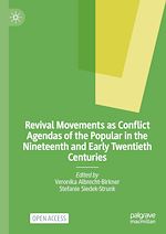 Download this eBook Revival Movements as Conflict Agendas of the Popular in the Nineteenth and Early Twentieth Centuries