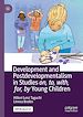 Télécharger le livre :  Development and Postdevelopmentalism in Studies on, to, with, for, by Young Children