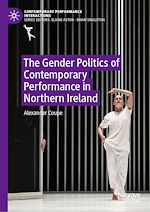 Télécharger le livre :  The Gender Politics of Contemporary Performance in Northern Ireland