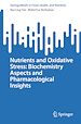 Télécharger le livre :  Nutrients and Oxidative Stress: Biochemistry Aspects and Pharmacological Insights