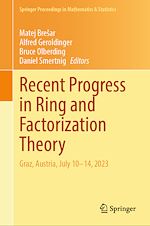 Télécharger le livre :  Recent Progress in Ring and Factorization Theory