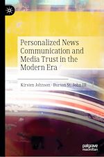 Télécharger le livre :  Personalized News Communication and Media Trust in the Modern Era