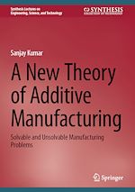 Télécharger le livre :  A New Theory of Additive Manufacturing