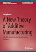 Télécharger le livre :  A New Theory of Additive Manufacturing