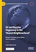 Télécharger le livre :  EU and Russian Hegemony in the 'Shared Neighbourhood'
