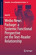 Télécharger le livre :  Weibo News Package: a Systemic Functional Perspective on the Text-Reader Relationship