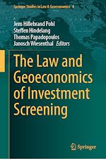 Télécharger le livre :  The Law and Geoeconomics of Investment Screening