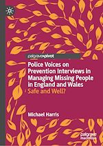 Télécharger le livre :  Police Voices on Prevention Interviews in Managing Missing People in England and Wales
