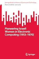 Télécharger le livre :  Pioneering Israeli Women in Electronic Computing (1953—1970)
