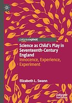 Télécharger le livre :  Science as Child's Play in Seventeenth-Century England