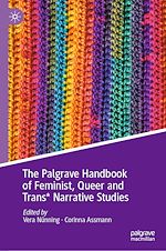 Télécharger le livre :  The Palgrave Handbook of Feminist, Queer and Trans* Narrative Studies