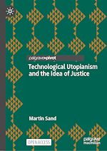 Download this eBook Technological Utopianism and the Idea of Justice