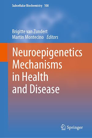 Download the eBook: Neuroepigenetics Mechanisms in Health and Disease
