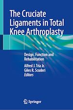 Télécharger le livre :  The Cruciate Ligaments in Total Knee Arthroplasty