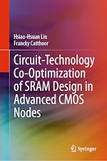 Télécharger le livre :  Circuit-Technology Co-Optimization of SRAM Design in Advanced CMOS Nodes