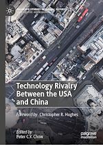Télécharger le livre :  Technology Rivalry Between the USA and China