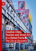 Télécharger le livre :  Creative Cities, Tourism and Street Art in a Global Frame