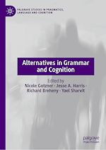 Télécharger le livre :  Alternatives in Grammar and Cognition