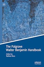 Télécharger le livre :  The Palgrave Walter Benjamin Handbook