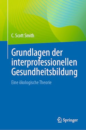 Téléchargez le livre :  Grundlagen der interprofessionellen Gesundheitsbildung
